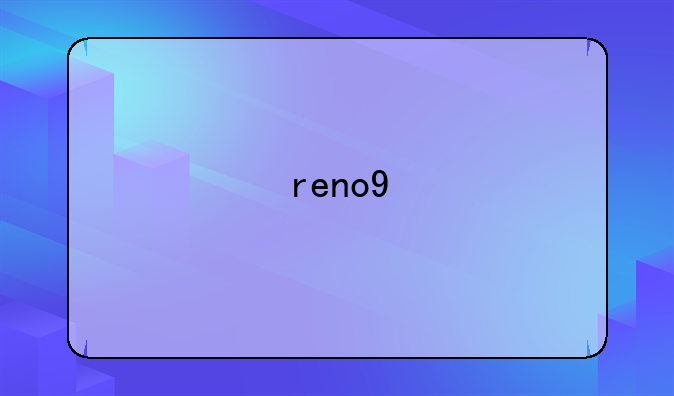 reno9