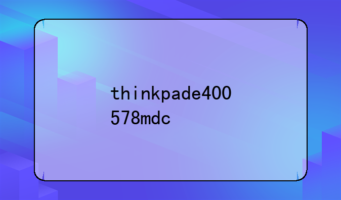 thinkpade400578mdc